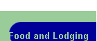 Food and Lodging